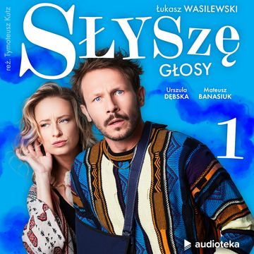 Słyszę głosy. Odcinek 1: Posklejane marzenia, Łukasz Wasilewski