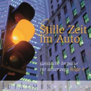 Stille Zeit im Auto - Folge 4 audiobook, Christof Lenzen