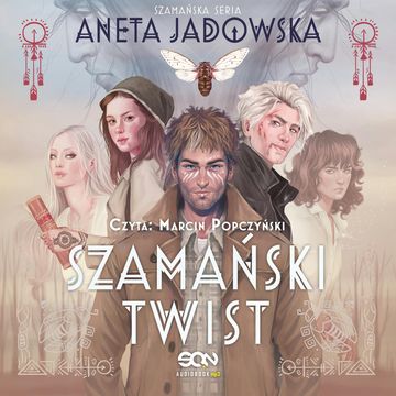 Szamański twist audiobook, Aneta Jadowska