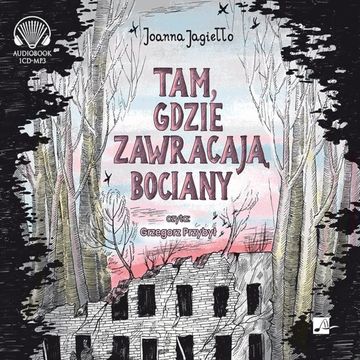 Tam, gdzie zawracają bociany audiobook, Joanna Jagiełło