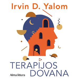 TERAPIJOS DOVANA. Atviras laiškas naujosios kartos terapeutams ir jų pacientams, Irvin D. Yalom