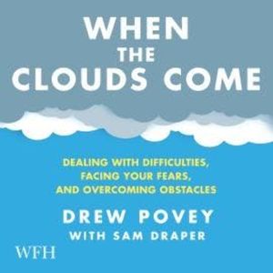 When the Clouds Come, Drew Povey