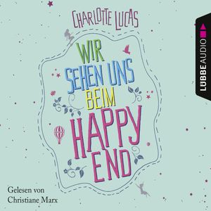 Wir sehen uns beim Happy End, Charlotte Lucas