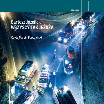 Wszyscy tak jeżdżą audiobook, Bartosz Józefiak