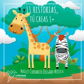 11 Historias, tú creas 1+ audiobook, Nailet Coromoto Delgado Mujica