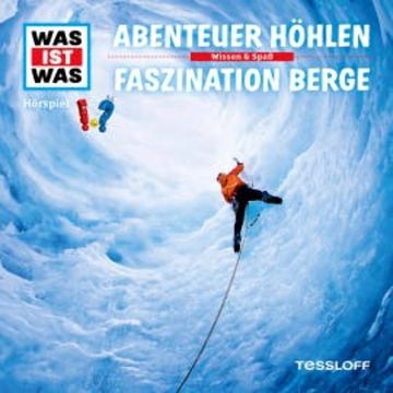 49: Abenteuer Höhlen / Faszination Berge audiobook, Dr. Manfred Baur