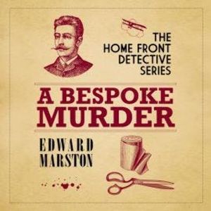 A Bespoke Murder - The Home Front Detective Series, book 1 (Unabridged), Edward Marston