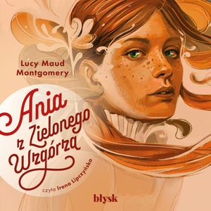 Ania z Zielonego Wzgórza, Lucy Maud Montgomery