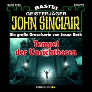 Tempel der Unsichtbaren (John Sinclair, Band 1733), Jason Dark