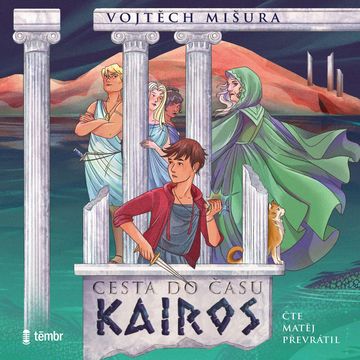 Cesta do času Kairos audiobook, Vojtěch Mišura