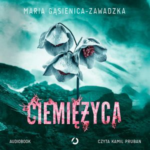 Ciemiężyca, Maria Gąsienica-Zawadzka