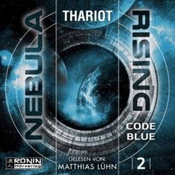 Code Blue - Nebula Rising, Band 2 (ungekürzt) audiobook, Thariot