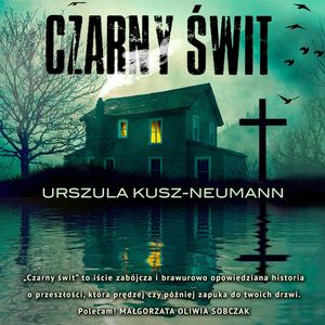 Czarny świt, Urszula Kusz-Neumann