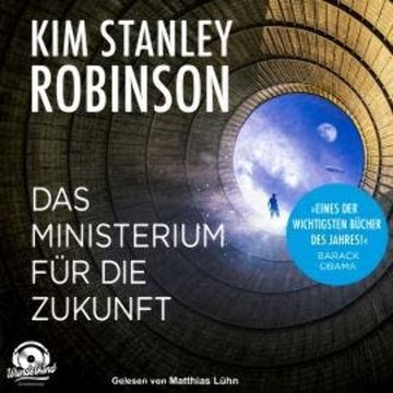 Das Ministerium für die Zukunft (Ungekürzt) audiobook, Kim Stanley Robinson