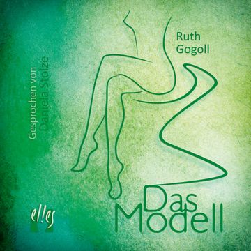 Das Modell audiobook, Ruth Gogoll