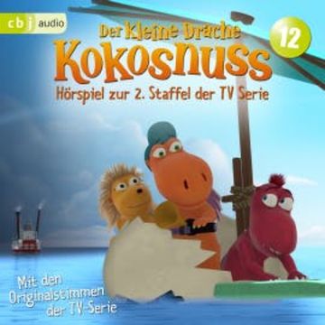 Der Kleine Drache Kokosnuss - Hörspiel zur 2. Staffel der TV-Serie 12 audiobook, Ingo Siegner