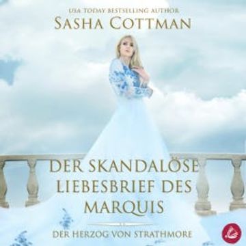 Der skandalöse Liebesbrief des Marquis audiobook, Sasha Cottman