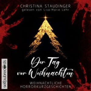 Der Tag vor Weihnachten, Christina Staudinger