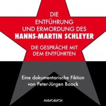 Die Entführung und Ermordung des Hanns-Martin Schleyer audiobook, Peter-Jürgen Boock