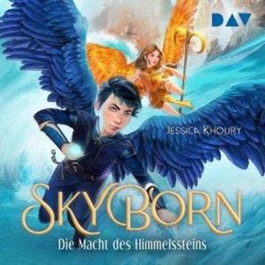 Die Macht des Himmelssteins - Skyborn, Band 2 (Ungekürzt), Jessica Khoury