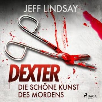 Die schöne Kunst des Mordens audiobook, Jeff Lindsay