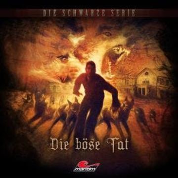 Die schwarze Serie, Folge 20: Die böse Tat audiobook, Sebastian Weber