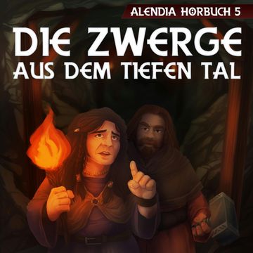 Die Zwerge aus dem tiefen Tal audiobook, Alendia