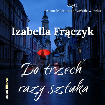 Do trzech razy sztuka audiobook, Izabella Frączyk