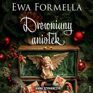 Drewniany aniołek audiobook, Ewa Formella