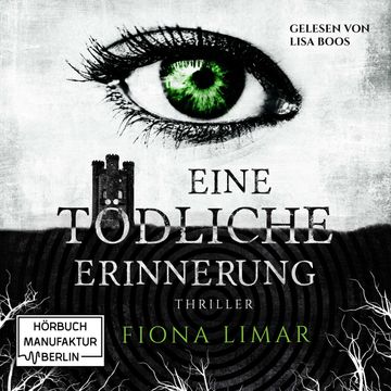 Eine toedliche Erinnerung (Iris Forster 1) audiobook, Fiona Limar