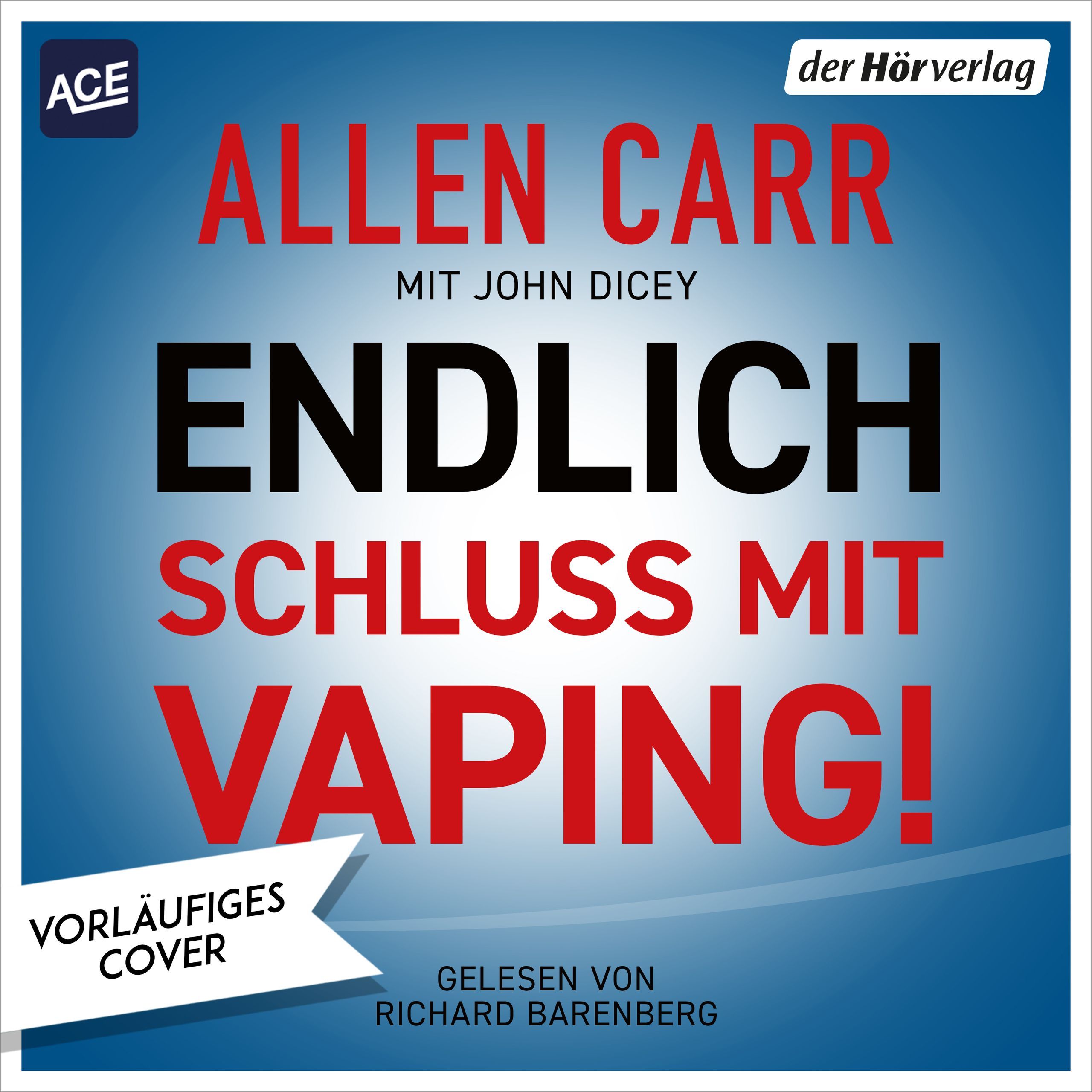 Endlich Schluss mit Vaping! Hörbuch - Allen Carr - Der Hörverlag