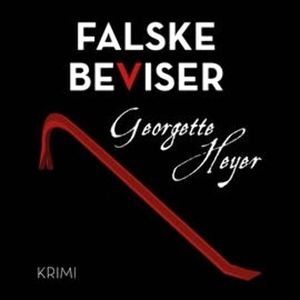 Falske beviser, Georgette Heyer