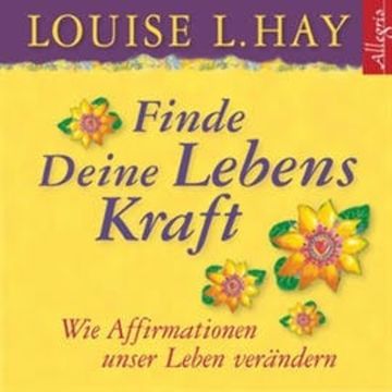Finde Deine Lebenskraft audiobook, Louise Hay