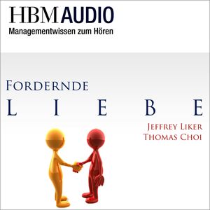 Fordernde Liebe, Jeffrey Liker