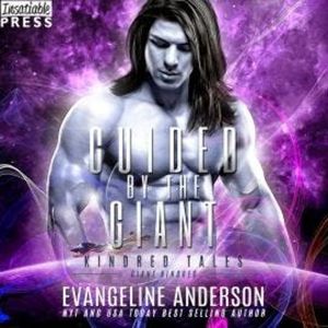 Guided by the Giant - Kindred Tales - A Kindred Tales Novel (Unabridged), Evangeline Anderson
