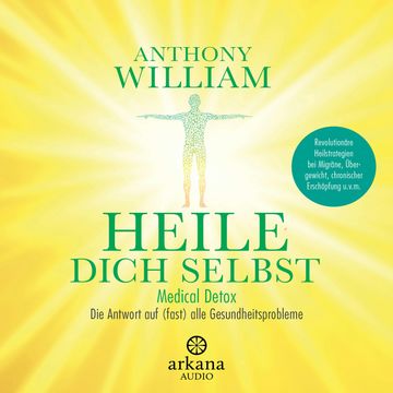 Heile dich selbst audiobook, Anthony William