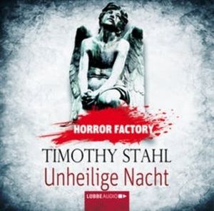 Unheilige Nacht (Horror Factory 14), Timothy Stahl