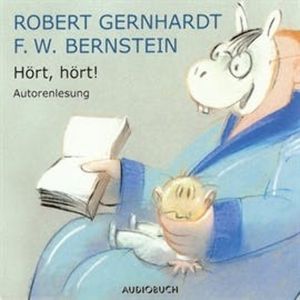 Hört, hört!, F.W. Bernstein, Robert Gernhardt