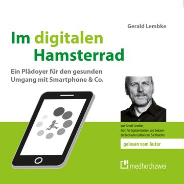 Im digitalen Hamsterrad audiobook, Gerald Lembke