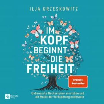Im Kopf beginnt die Freiheit audiobook, Ilja Grzeskowitz