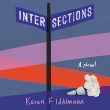 Intersections audiobook, Karen F. Uhlmann