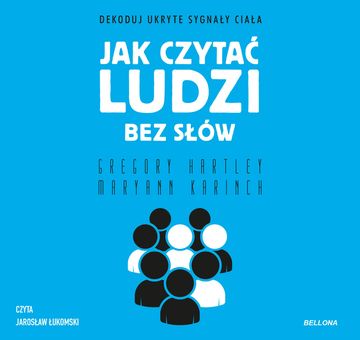 Jak czytać ludzi bez słów audiobook, Gregory Hartley, Maryann Karinch