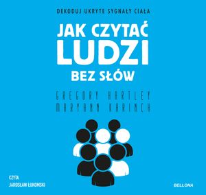 Jak czytać ludzi bez słów, Gregory Hartley, Maryann Karinch