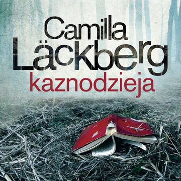 Kaznodzieja audiobook, Camilla Läckberg