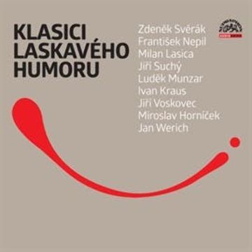 Klasici laskavého humoru audiobook, František Nepil, Jan Kraus, Jan Werich, Jiří Suchý, Jiří Voskovec, Milan Lasica, Miroslav Horníček, Zdeněk Svěrák