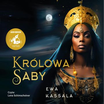 Królowa Saby audiobook, Ewa Kassala