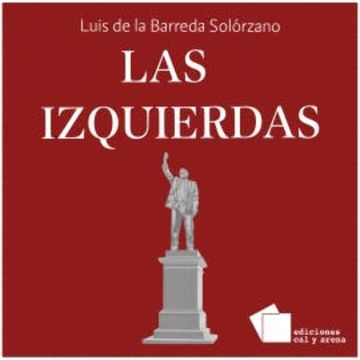 Las Izquierdas audiobook, Luis de la Barreda Solórzano
