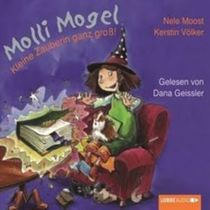Molli Mogel - Kleine Zauberin ganz groß!, Nele Moost