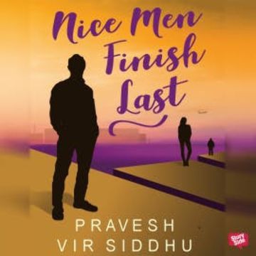 Nice Men Finish Last audiobook, Pravesh Vir Siddhu