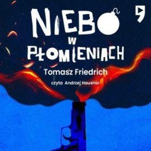 Niebo w płomieniach, Tomasz Friedrich